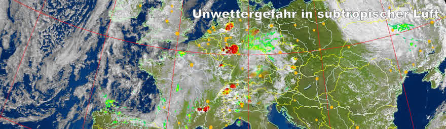 Subtropische Luft - Unwettergefahr