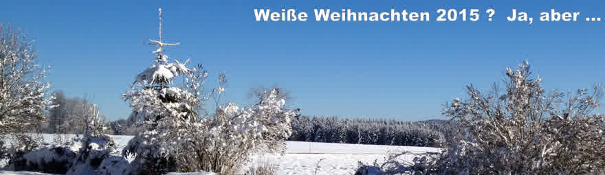 Weiße Weihnachten 2015 - ja, aber