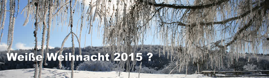 Weiße Weihnacht 2015 ?